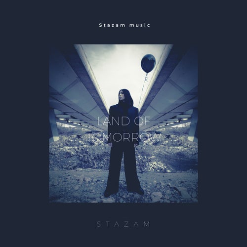 Stazam – Land of Tomorrow [CAT462771]